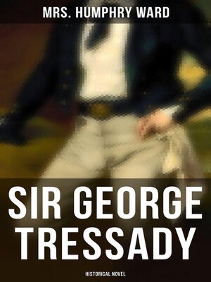 cover image of Sir George Tressady (Historical Novel)